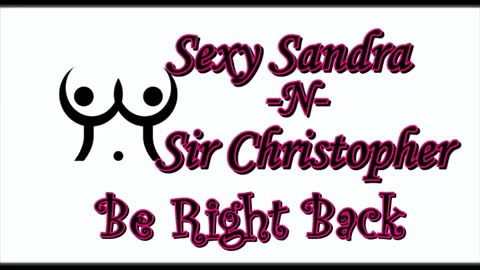 Sexy Sandra    and Sir Christopher online show from 03-07-26, 12:29